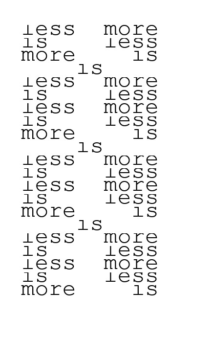 less is more 4